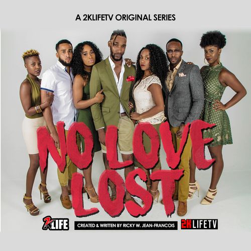 2KLifeTV's No Love Lost Poster