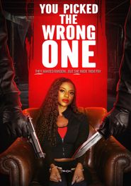 You Picked the Wrong One Poster