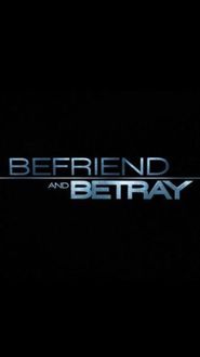  Befriend and Betray Poster