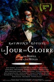 Raymond Roussel: Le Jour de Gloire Poster
