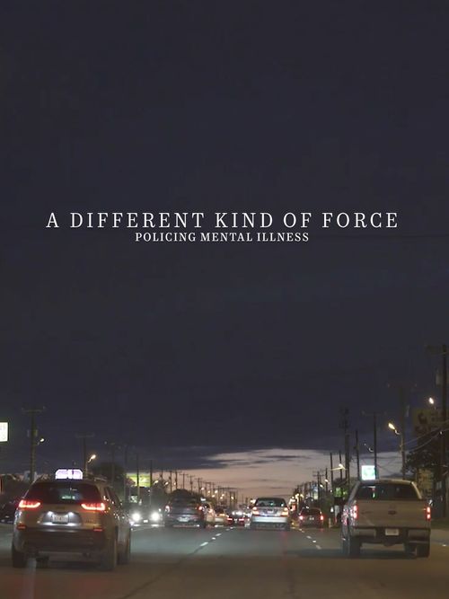 A Different Kind of Force - Policing Mental Illness Poster