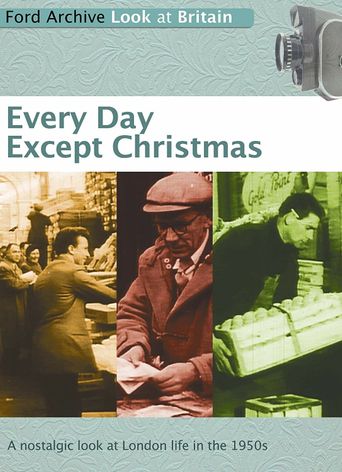  Every Day Except Christmas Poster