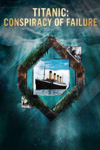  Titanic: Conspiracy of Failure Poster