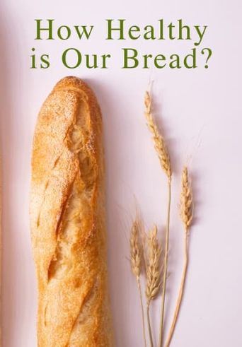  How Healthy Is Our Bread? Poster