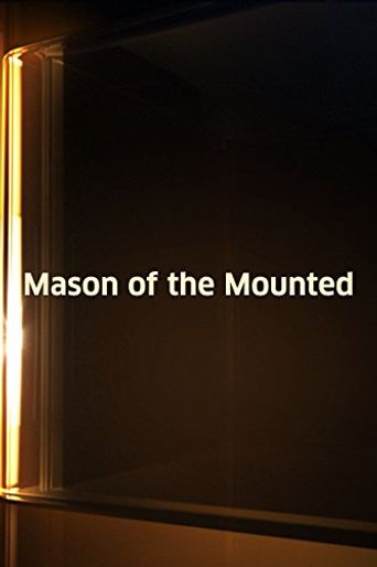  Mason of the Mounted Poster