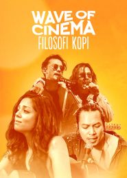  Wave of Cinema: Filosofi Kopi Poster