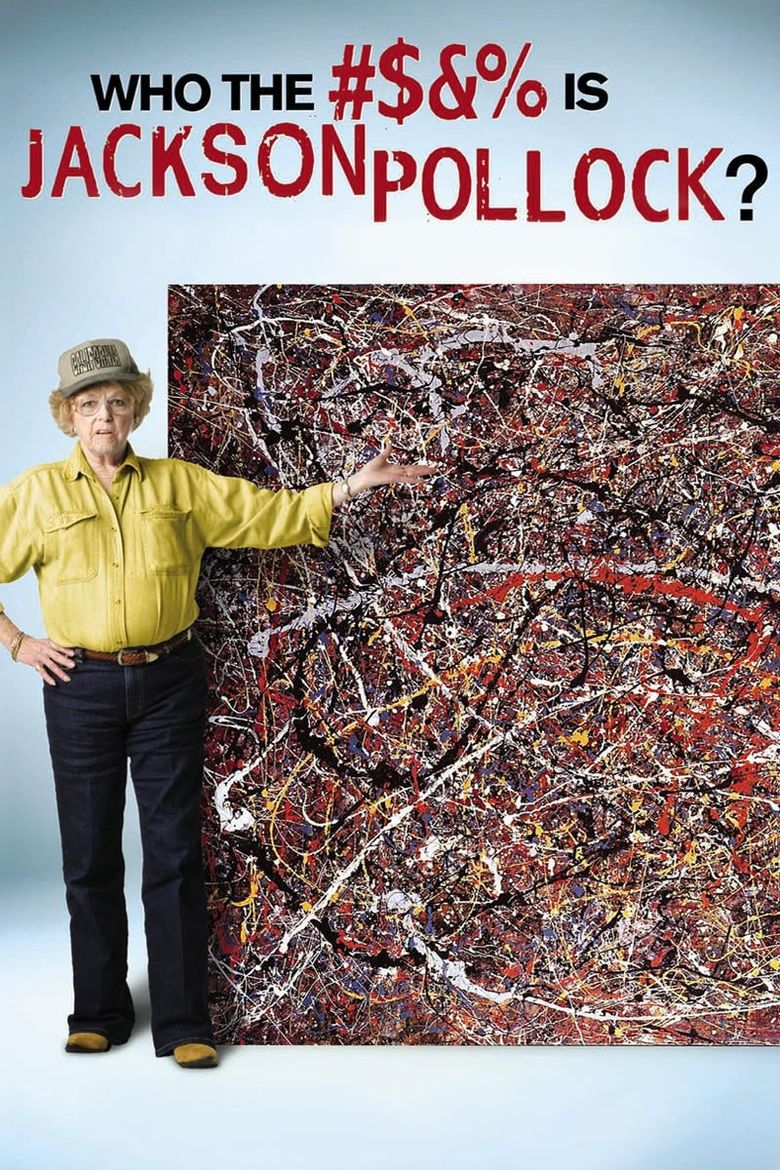 Who the #$&% Is Jackson Pollock? Poster