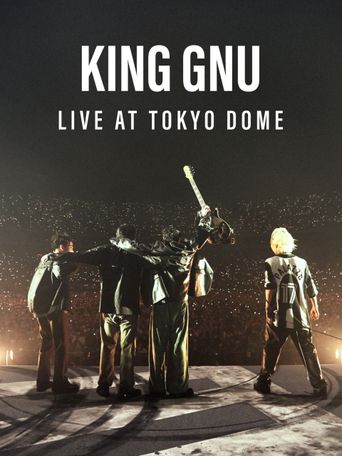 King Gnu Live at Tokyo Dome: Where to Watch and Stream Online | Reelgood