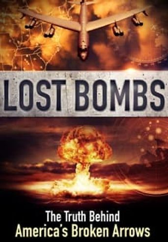  Lost Bombs: The True Story of America's Broken Arrows Poster