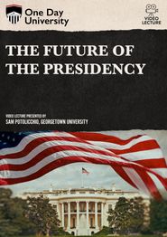  The Future of the Presidency Poster
