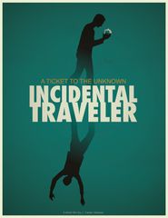  Incidental Traveler Poster