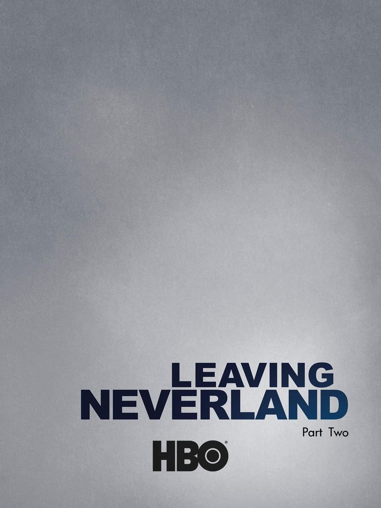 Leaving Neverland: Part 2