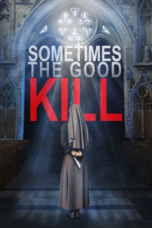 Sometimes the Good Kill Poster