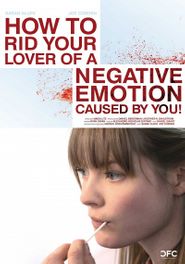  How to Rid Your Lover of a Negative Emotion Caused by You! Poster