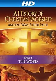  History of Christian Worship: Part 1, The Word Poster