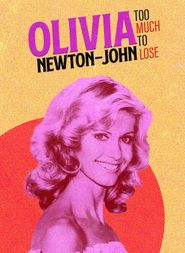  Olivia Newton-John: Too Much to Lose Poster