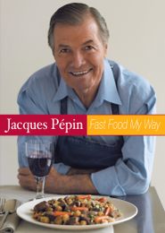  Jacques Pépin: Fast Food My Way Poster