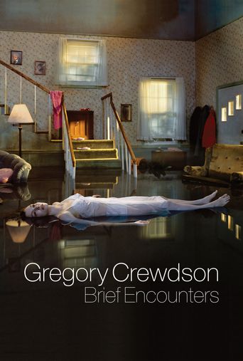  Gregory Crewdson: Brief Encounters Poster