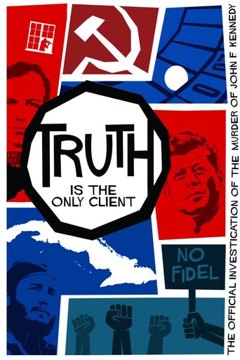  Truth is the Only Client: The Official Investigation of the Murder of John F. Kennedy Poster