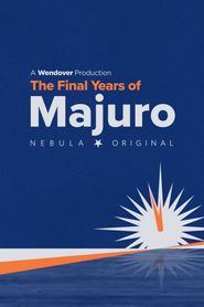  The Final Years of Majuro Poster