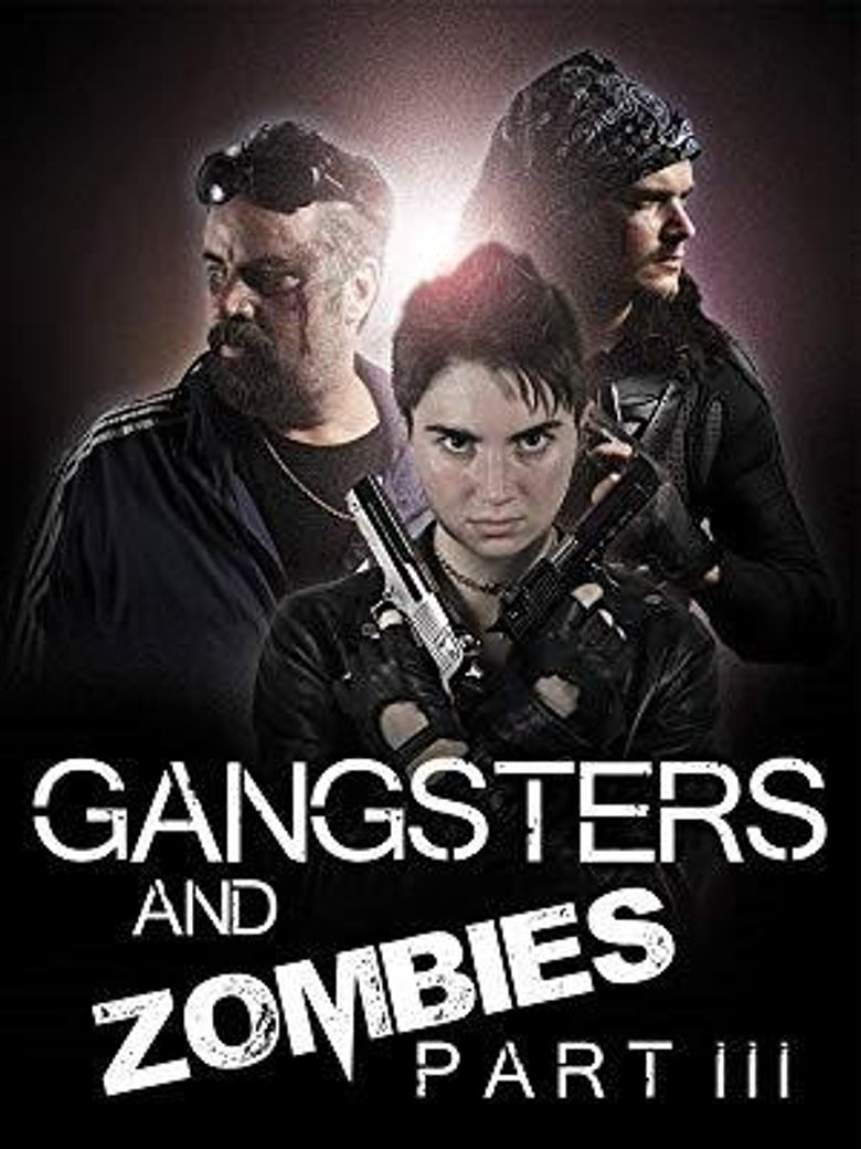 Gangsters and Zombies Part III