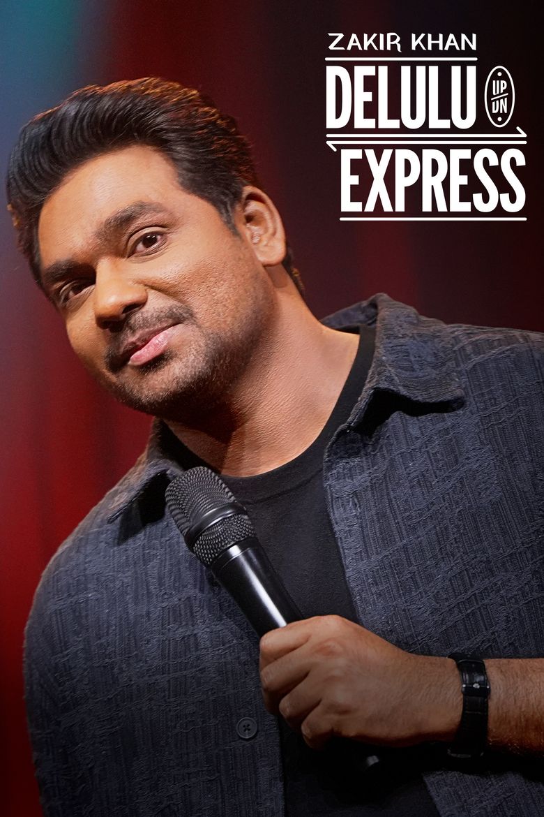 Zakir Khan: Delulu Express