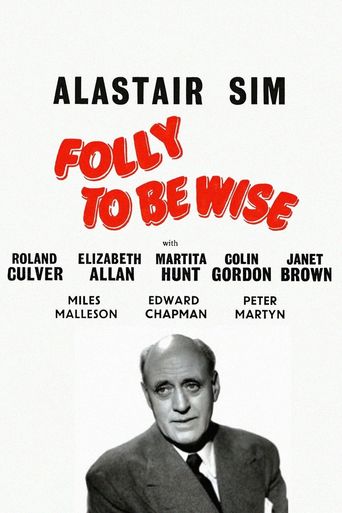  Folly to Be Wise Poster