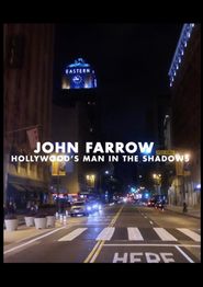  John Farrow Hollywood's Man in the Shadows Poster