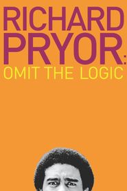  Richard Pryor: Omit the Logic Poster