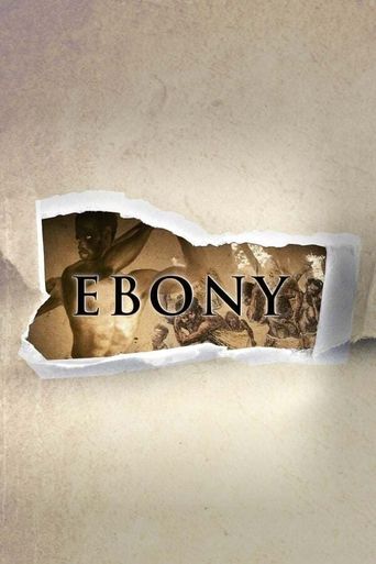  Ebony: The Last Years Of The Atlantic Slave Trade Poster