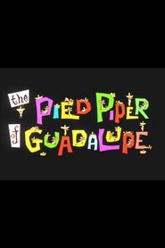 The Pied Piper of Guadalupe Poster