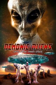  Demonic Aliens: UFOs from Inner Space Poster