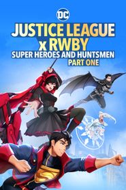  Justice League x RWBY: Super Heroes and Huntsmen Part One Poster