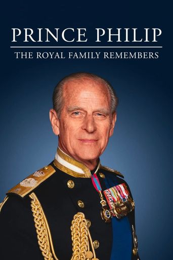  Prince Philip: The Royal Family Remembers Poster