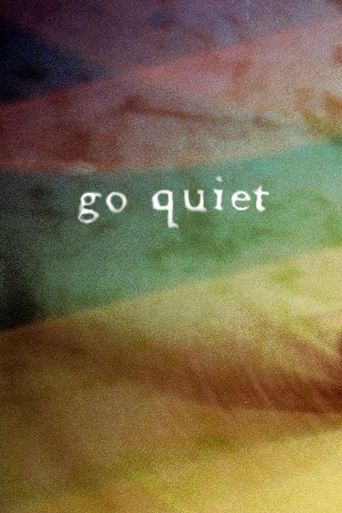  Go Quiet Poster
