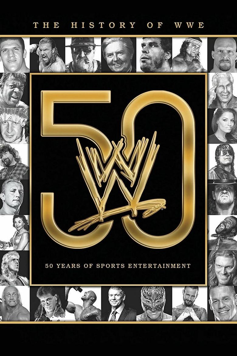 The History of WWE: 50 Years of Sports Entertainment Poster
