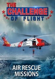 The Challenge of Flight - Air Rescue Missions Poster