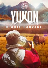  Passeport pour le Monde: Yukon Poster
