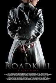  Roadkill: A Love Story Poster