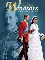  The Windsors: From George to Kate Poster