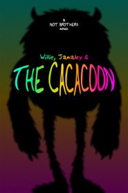  Willie, Jamaley & The Cacacoon Poster