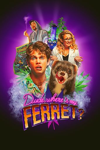  Dude, Where's My Ferret? Poster