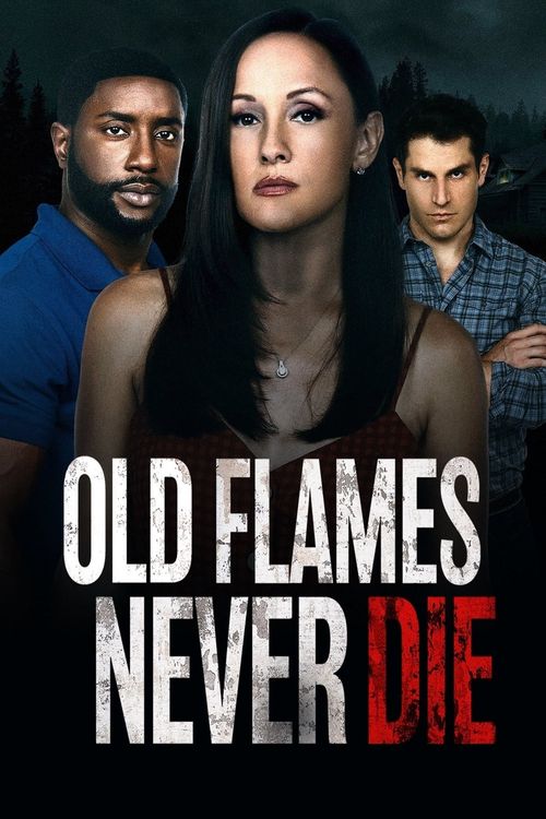 Old Flames Never Die 2022 Where to Watch and Stream Online