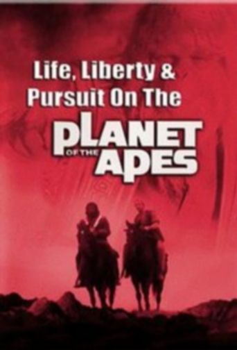  Life, Liberty and Pursuit on the Planet of the Apes Poster