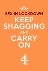 Sex in Lockdown: Keep S**gging and Carry On Poster