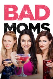  Bad Moms Poster