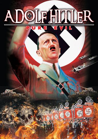  Adolf Hitler: Pure Evil Poster
