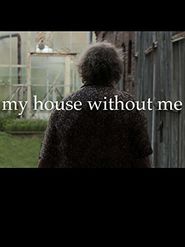  My House Without Me Poster