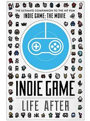 Indie Game: Life After Poster