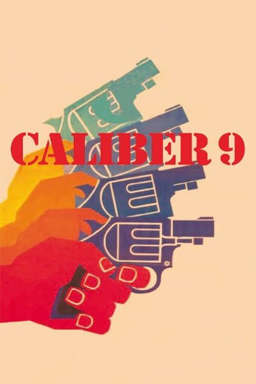 Caliber 9 Poster